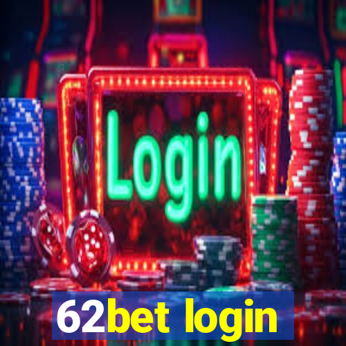 62bet login