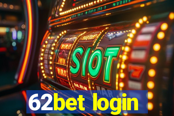 62bet login