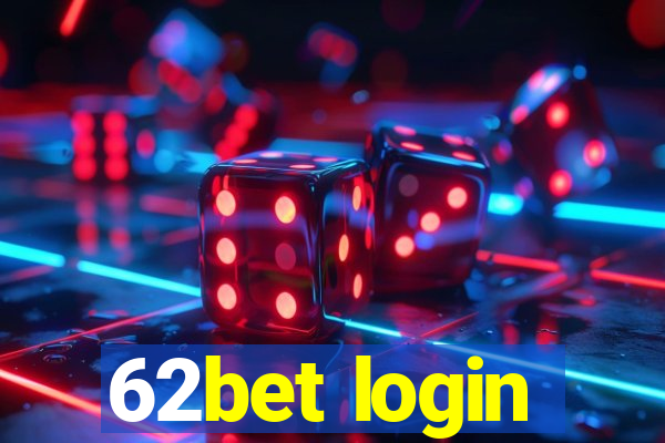 62bet login