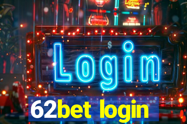 62bet login