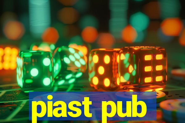 piast pub