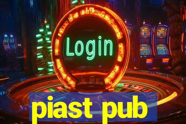 piast pub