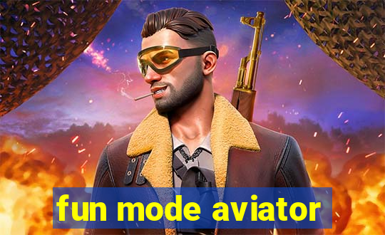 fun mode aviator