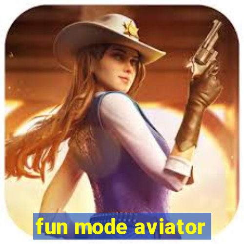 fun mode aviator