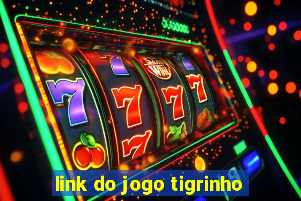 link do jogo tigrinho