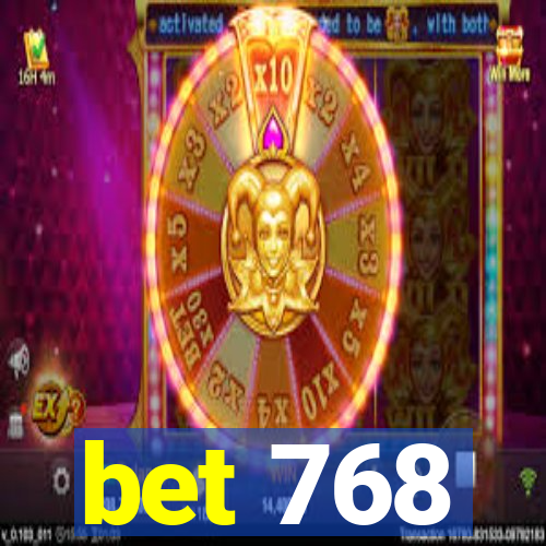 bet 768