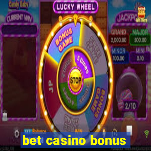 bet casino bonus