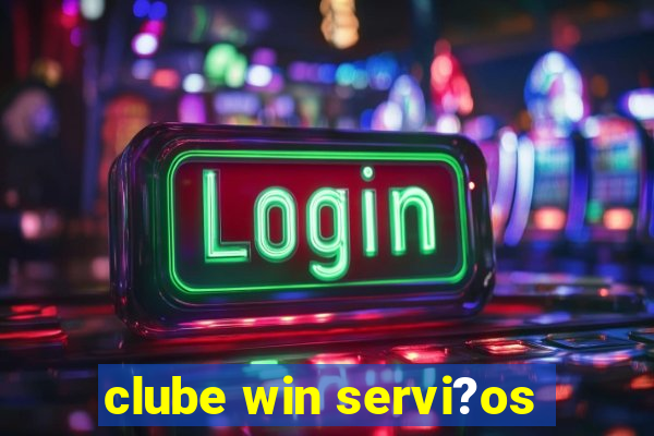 clube win servi?os