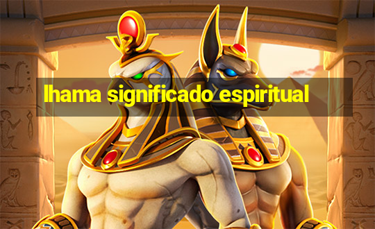 lhama significado espiritual