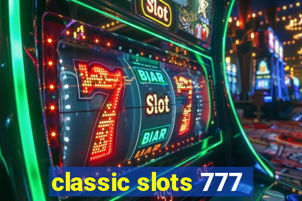 classic slots 777