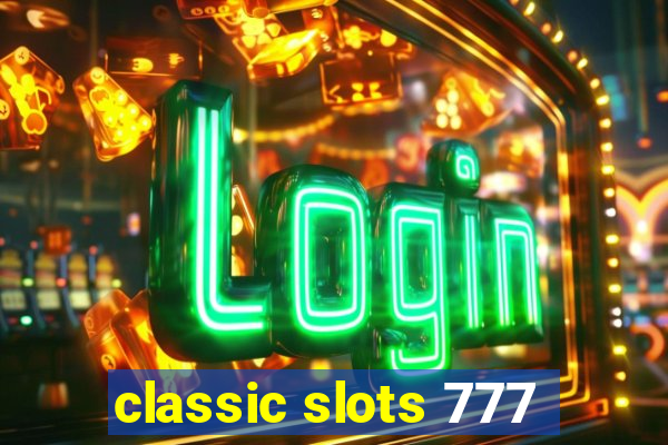 classic slots 777