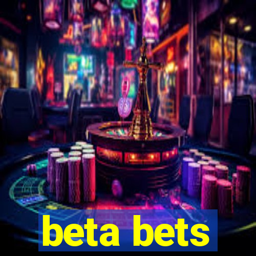 beta bets