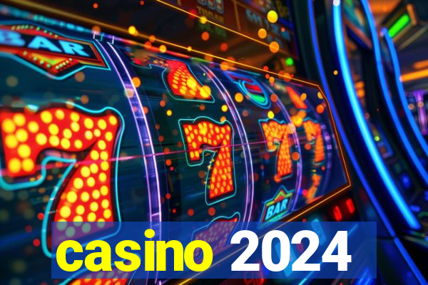 casino 2024