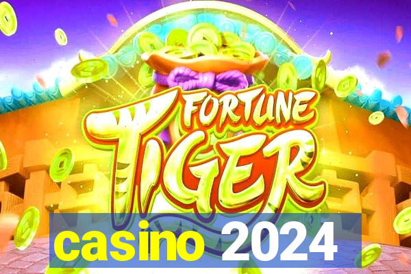 casino 2024