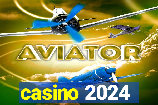 casino 2024