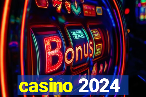 casino 2024