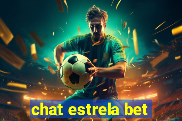 chat estrela bet