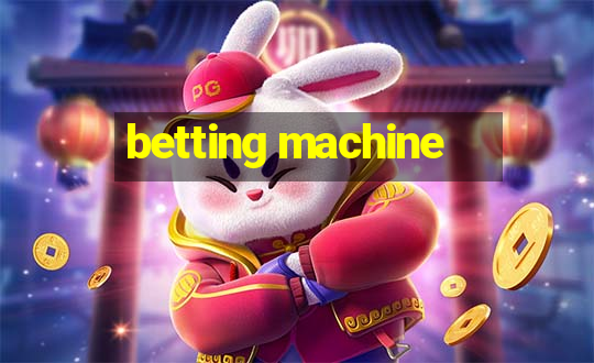 betting machine