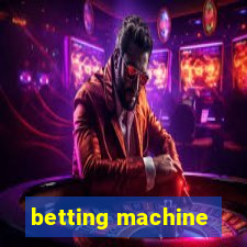 betting machine