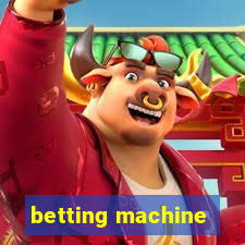 betting machine