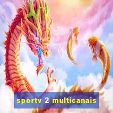 sportv 2 multicanais