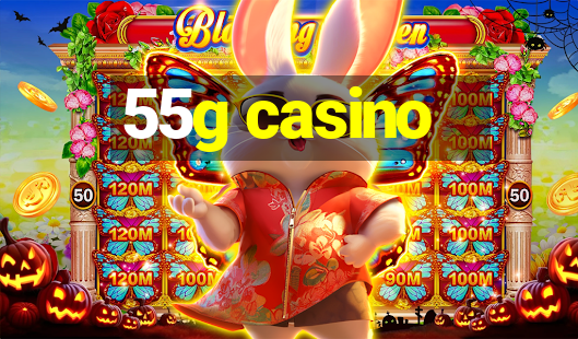 55g casino