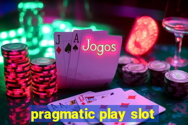 pragmatic play slot