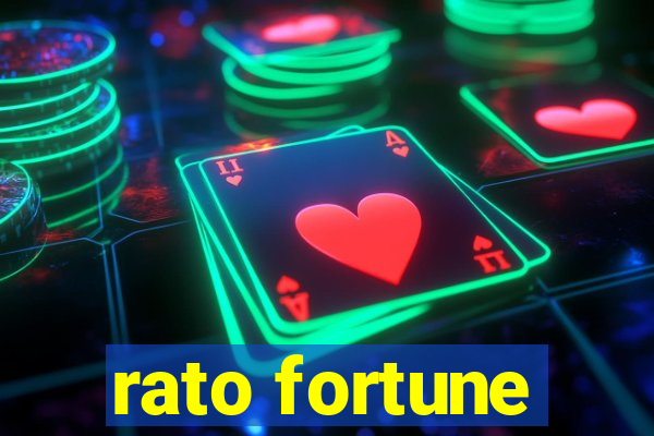 rato fortune