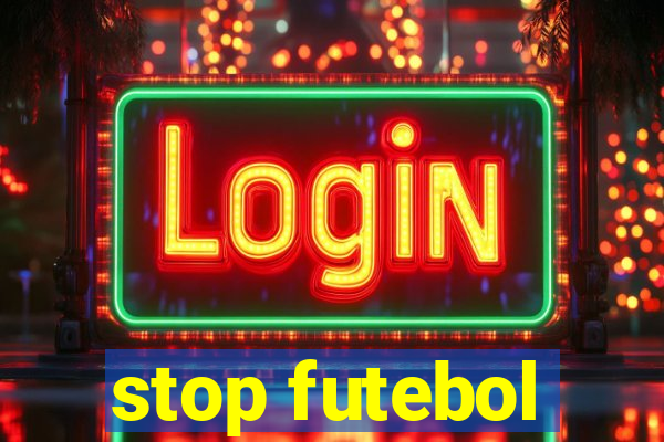 stop futebol