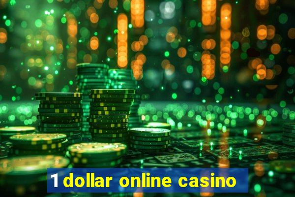 1 dollar online casino