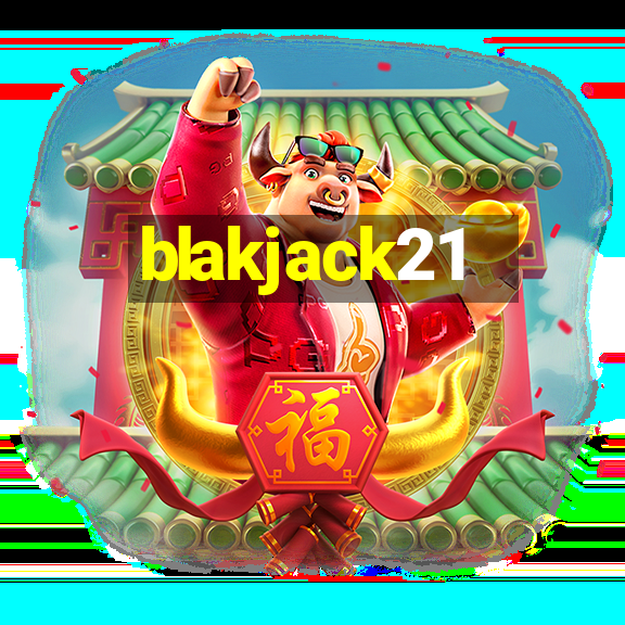 blakjack21