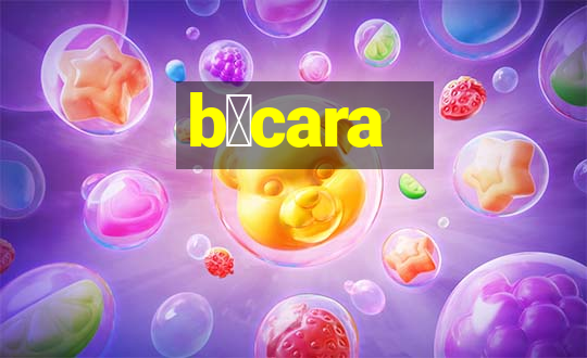 b谩cara