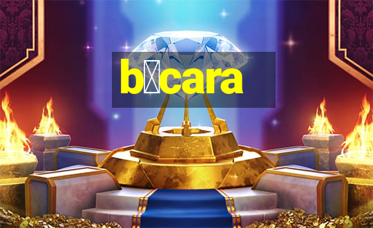 b谩cara