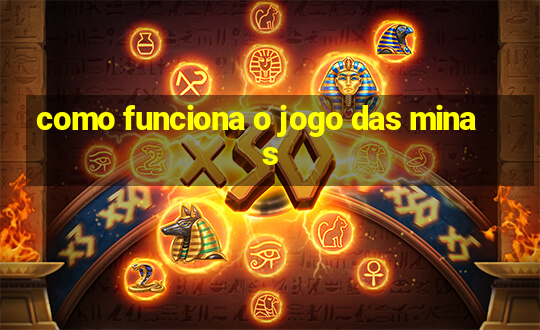 como funciona o jogo das minas