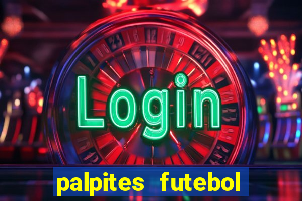 palpites futebol para hoje