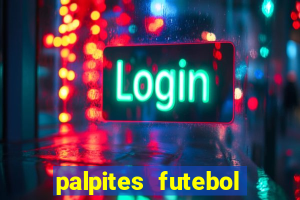 palpites futebol para hoje