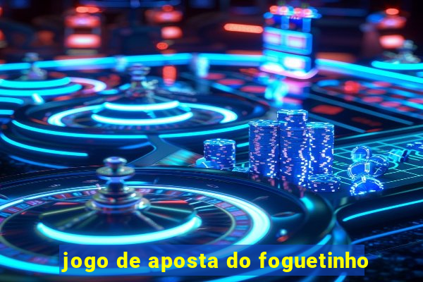 jogo de aposta do foguetinho