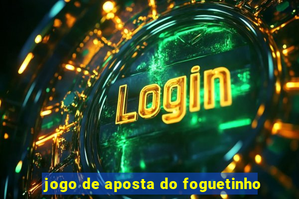 jogo de aposta do foguetinho