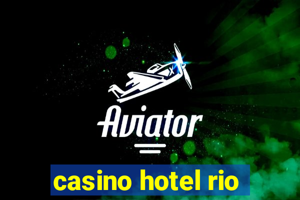 casino hotel rio