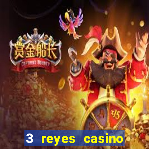 3 reyes casino juegos populares gratis