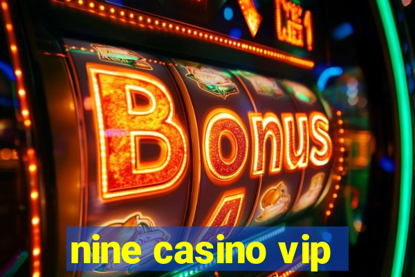 nine casino vip