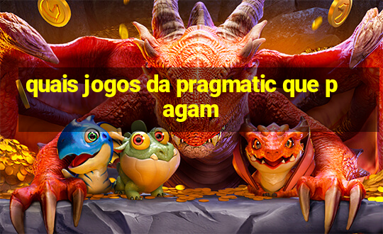 quais jogos da pragmatic que pagam