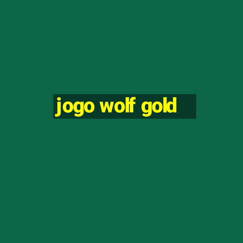 jogo wolf gold