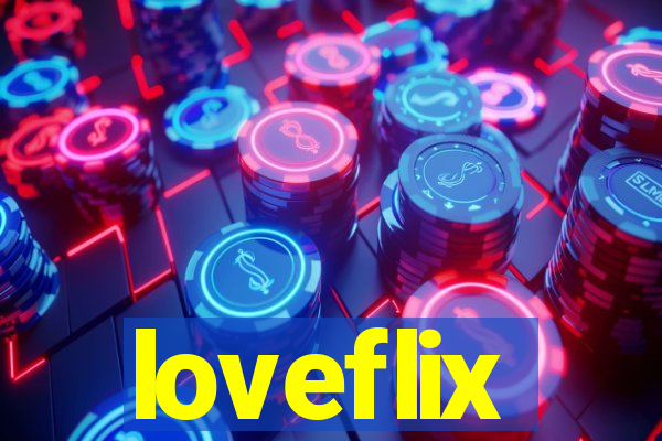 loveflix