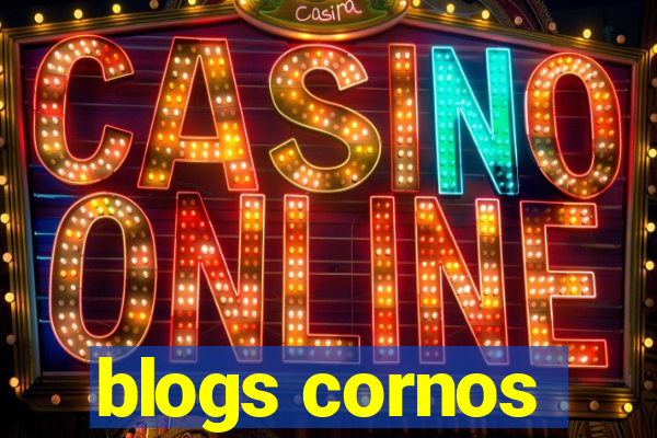 blogs cornos