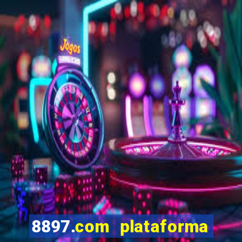 8897.com plataforma de jogos