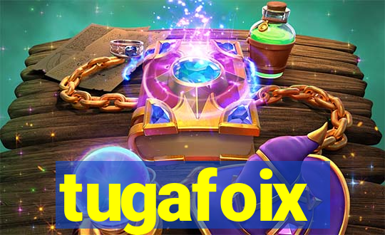 tugafoix