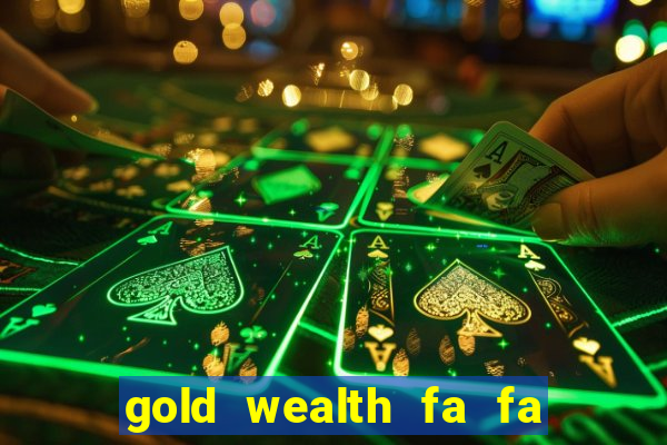 gold wealth fa fa fa domino