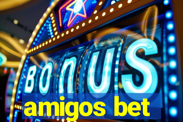 amigos bet