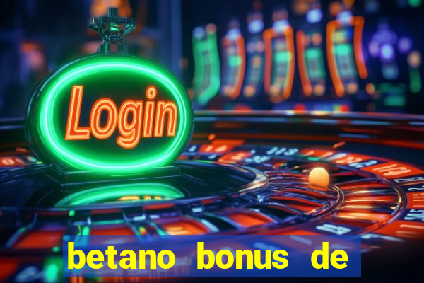 betano bonus de boas vindas